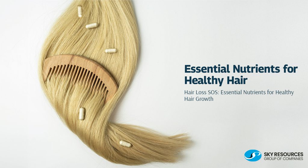 Essential Nutrients for Healthy Hair